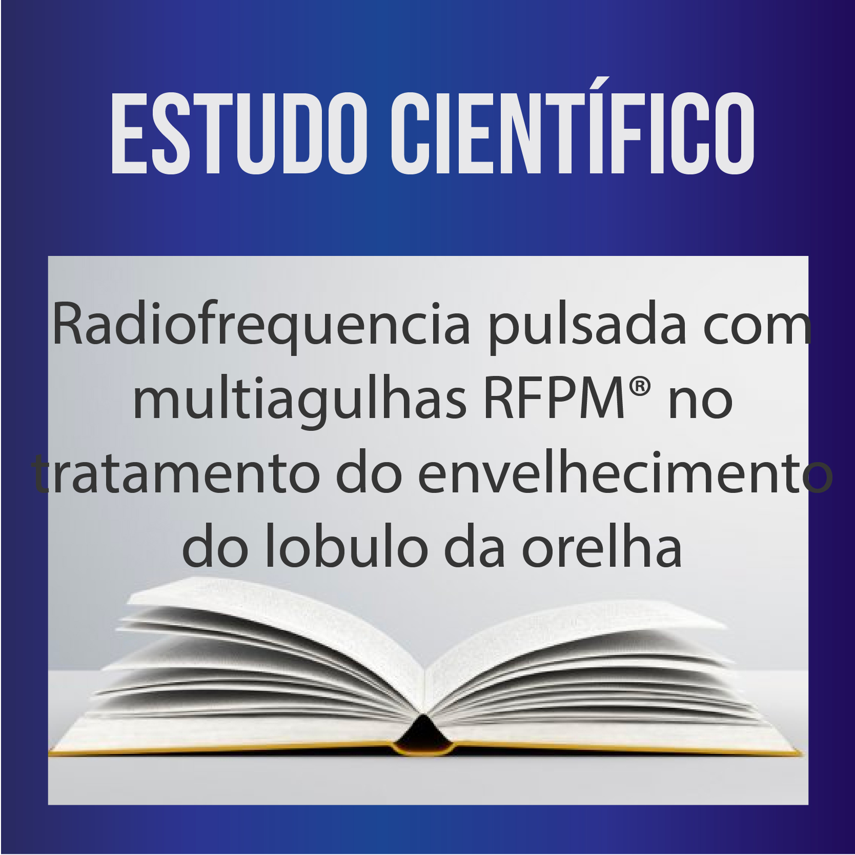 Radiofrequencia pulsada com multiagulhas RFPM no tratamento do envelhecimento do lobulo da orelha